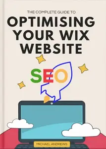Complete Guide To Optimising Your Wix Website