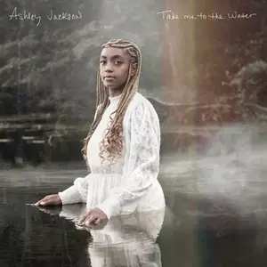 Ashley Jackson - Take Me To The Water (2025) [Official Digital Download 24/96]