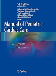 Manual of Pediatric Cardiac Care: Volume I (2nd Edition)