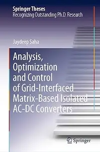 Analysis, Optimization and Control of Grid-Interfaced Matrix-Based Isolated AC-DC Converters (Repost)