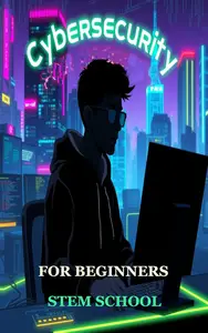 Cybersecurity for Beginners: Protect Yourself and Your Data