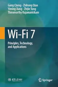 Wi-Fi 7: Principles, Technology, and Applications