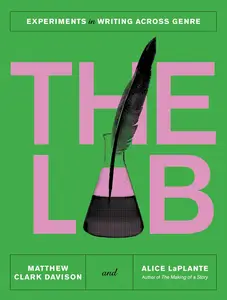 The Lab: Experiments in Writing Across Genre