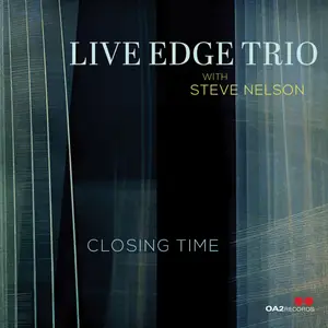 Live Edge Trio - Closing Time (2024) [Official Digital Download 24/96]