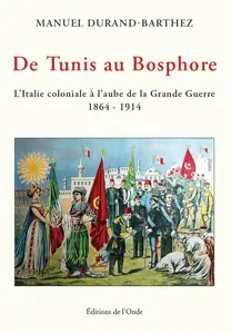 De Tunis au Bosphore - Manuel Durand-Barthez