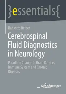 Cerebrospinal Fluid Diagnostics in Neurology: Paradigm Change in Brain Barriers, Immune System and Chronic Diseases