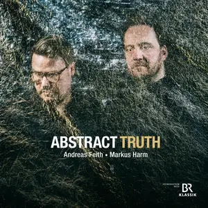 Andreas Feith & Harm Markus - Abstract Truth (2025) [Official Digital Download 24/48]