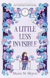 A Little Less Invisible