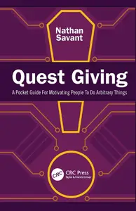 Quest Giving: A Pocket Guide For Motivating People To Do Arbitrary Things