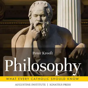 Philosophy: What Every Catholic Should Know