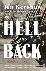 To Hell and Back: Europe 1914-1949