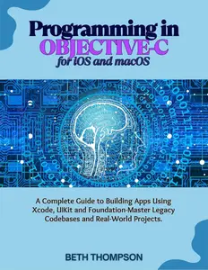 Programming in Objective-C for iOS and macOS