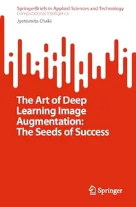 The Art of Deep Learning Image Augmentation