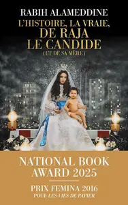 Rabih Alameddine, "L'histoire, la vraie, de Raja le candide (et de sa mère)"