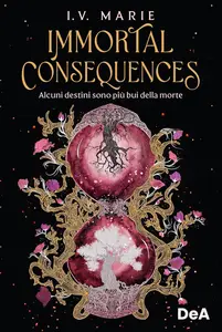 I.V. Marie - Immortal consequences. Alcuni destini sono più bui della morte