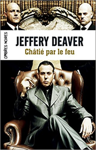 Châtié par le feu - Jeffery Deaver