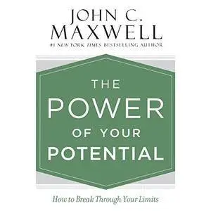 The Power of Your Potential: How to Break Through Your Limits [Audiobook]