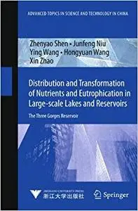 Distribution and Transformation of Nutrients in Large-scale Lakes and Reservoirs: The Three Gorges Reservoir