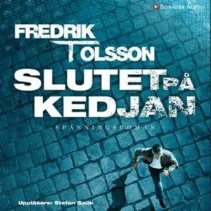 «Slutet på kedjan» by Fredrik T. Olsson