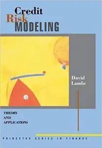 Credit Risk Modeling: Theory and Applications (Repost)