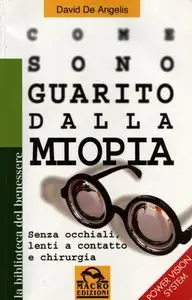 David De Angelis - Come sono guarito dalla miopia