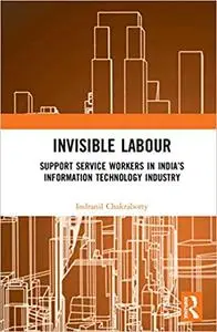 Invisible Labour: Support Service Workers in India’s Information Technology Industry