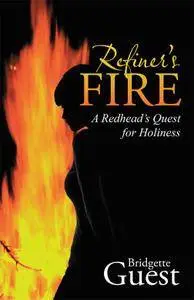 Refiner’S Fire: A Redhead’S Quest for Holiness