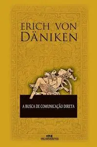 «A busca de comunicação direta» by Erich Von Daniken