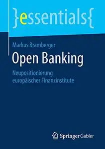 Open Banking: Neupositionierung europäischer Finanzinstitute (Repost)
