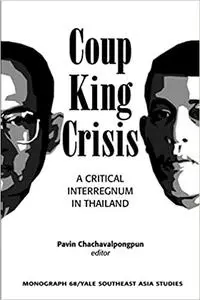 Coup, King, Crisis: A Critical Interregnum in Thailand