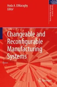 Changeable and Reconfigurable Manufacturing Systems (reload)