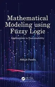 Mathematical Modeling using Fuzzy Logic