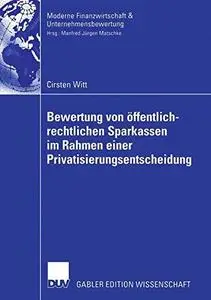 Bewertung von öffentlich-rechtlichen Sparkassen im Rahmen einer Privatisierungsentscheidung