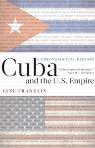 Cuba and the U.S. Empire : A Chronological History