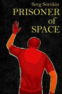 Prisoner of Space (2013)