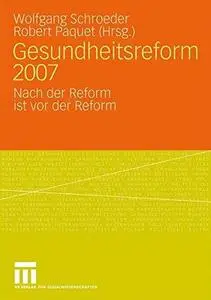 Gesundheitsreform 2007: Nach der Reform ist vor der Reform