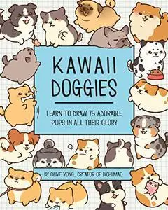 Kawaii Doggies: Learn to Draw over 100 Adorable Pups in All their Glory