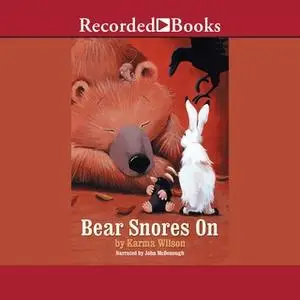 «Bear Snores On» by Karma Wilson