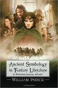 Ancient Symbology in Fantasy Literature: A Psychological Study