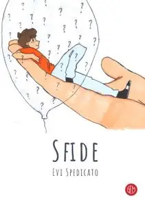 Evi Spedicato - Sfide. Per un'altra lettura della vita