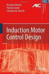Riccardo Marino, Patrizio Tomei, Cristiano M. Verrelli, "Induction Motor Control Design" (Repost)