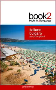 Johannes Schumann - Book2 Italiano - Bulgaro Per Principianti: Un libro in 2 lingue
