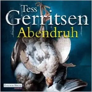 Tess Gerritsen - Jane Rizzoli & Maura Isles-Reihe - Band 10 - Abendruh