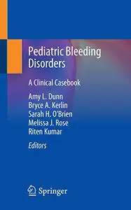 Pediatric Bleeding Disorders: A Clinical Casebook