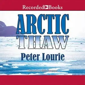 «Arctic Thaw» by Peter Lourie