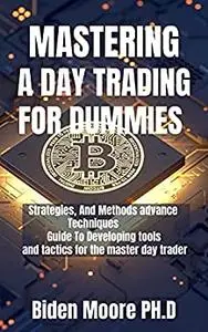 MASTERING A DAY TRADING FOR DUMMIES