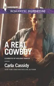 «A Real Cowboy» by Carla Cassidy