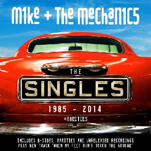 Mike + The Mechanics - The Singles 1985 - 2014 + Rarities (Remastered) (2014)