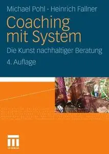 Coaching mit System: Die Kunst nachhaltiger Beratung