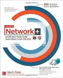 CompTIA Network+ Certification Study Guide, Sixth Edition (Exam N10-006) [repost]